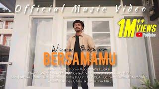 Wizz Baker - BERSAMAMU (OFFICIAL MUSIC VIDEO)