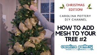 Decorating Your Tree With Deco Mesh #2 - Carolina Pottery DIY Tutorial