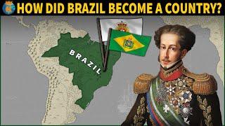 How did Brazil Become a Country?