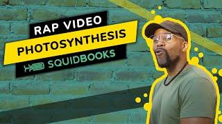 Photosynthesis | Rap Video by SquidBooks