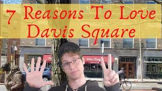 7 Reasons To Love Davis Square Somerville, MA