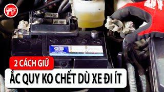 2 cách bảo quản để ắc quy không chết khi đỗ xe lâu ngày không chạy | TIPCAR TV