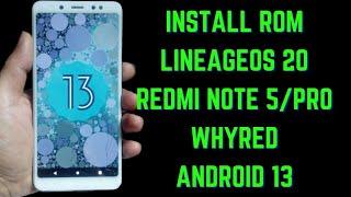 Cara Install Android 13 Redmi Note 5 pro whyred LineageOs 20