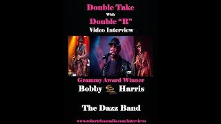 Double Take With Double "R" Interview with Bobby Harris/The Dazz Band