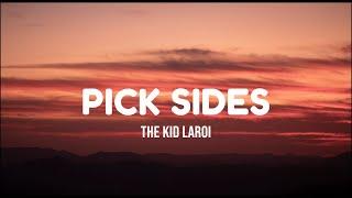 The Kid LAROI - PICK SIDES (Lyrics)