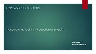 Standard Checkpoint VS Production Checkpoint | Hyper v Checkpoint 2016 onwards