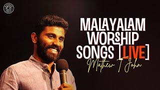 Mathew T John | Malayalam Worship Songs [LIVE] | Playlist | Malayalam Christian Songs