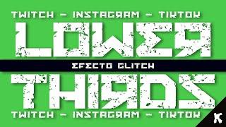 Lower Thirds EFECTO GLITCH - Twitch Instagram Tiktok [Pantalla Verde] - K