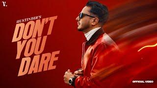 Don't You Dare (Official Video) Hustinder | Kaptaan | Vintage Records | Latest Punjabi Songs