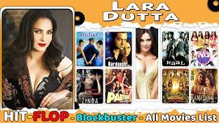 Lara dutta All Hit and Flop Movie List Hindi | Lara dutta All Films Box-Office Verdict & Collection.