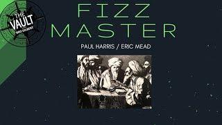 FIZZ MASTER by Paul Harris and Eric Mead