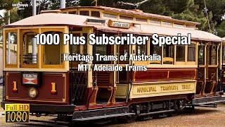 Heritage Trams of Adelaide - 1000 Subscriber Special