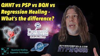 QHHT vs BQH vs PSP vs RH | What's the difference between these hypnosis techniques?