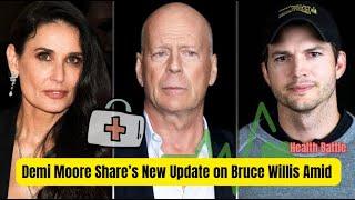 Demi Moore Share’s New Update on Bruce Willis Amid His Ongoing Health Battle