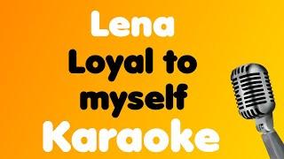 Lena • Loyal to myself • Karaoke