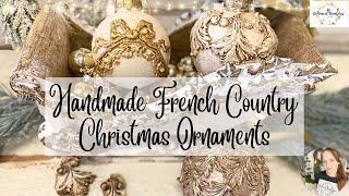 Handmade French Country Christmas Ornaments | Vintage High End DIY Decor | Moody | Budget Friendly