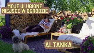 MOJE ULUBIONE MIEJSCE W OGRODZIE | ALTANKA | Kasia in