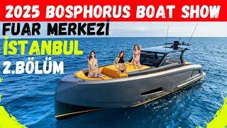 2025 BOSPHORUS İSTANBUL TEKNE BOAT SHOW 2.BÖLÜM. Dıştan Takma Tekne Motorları. #tekne #boat #parsun