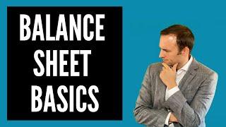 Balance Sheet Basics Explained (2021)