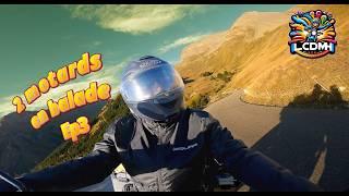 2 motards en balade Ep3. Iseran, Izoard, Vanoise, Road trip moto.