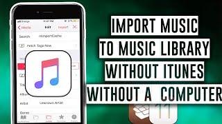 How to import Music to your Music Library without iTunes or a Computer - iOS 11 / iOS 12 - 12.1.2