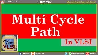 Multi cycle path in VLSI | Multi cycle path Constraint | Multi cycle path example