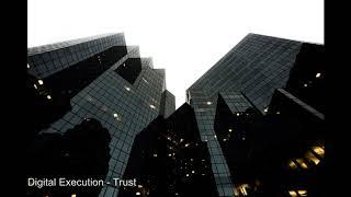 Digital Execution - Trust