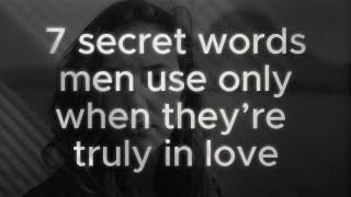 7 secret words men use only when they’re truly in love