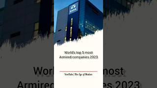 top 5 armired companies in the world #compnay #viralvideo #shorts