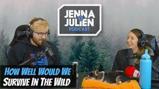 Podcast #229 - How Well Would We Survive in the Wild