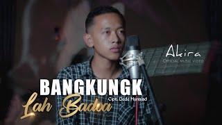 BANGKUNGK LAH BADOA | Akira [Official Music Video] lagu kerinci terbaru 2022