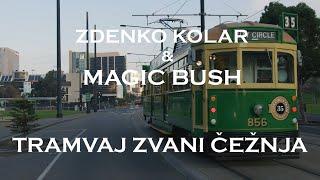 Zdenko & Magic Bush - Tramvaj zvani čeznja (Official Lyric Video)