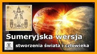 Sumeryjska wersja stworzenia świata i człowieka