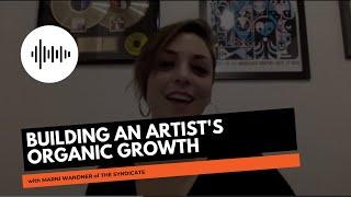 Building an Artist's Organic Growth