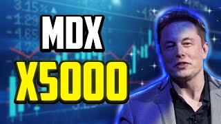 MDX WILL X5000 HERE'S WHEN?? - MDEX PRICE PREDICTION & LATEST UPDATES