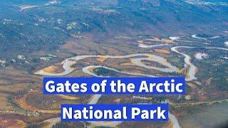 Guide to Gates of the Arctic - The Northern Most National Park and the Least Visited - Find out Why