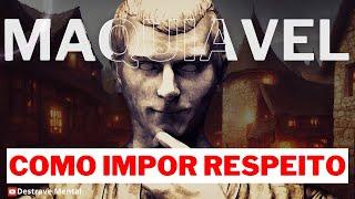 Imponha respeito para não ser mais um trouxa | Nicolau Maquiavel