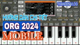 #16 Hướng dẫn chi tiết ORG 2024 | ORG MOBILE | ThanhDN vlog