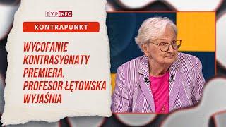 Wycofanie kontrasygnaty premiera. Prof. Łętowska wyjaśnia | KONTRAPUNKT