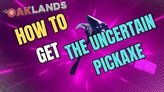 How to Get the Uncertain Pickaxe in Oaklands | Roblox