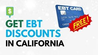 California EBT Discounts That Can Save You Money