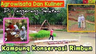 Agrowisata Dan Kuliner di Tangerang Selatan || Kampung Konservasi Rimbun