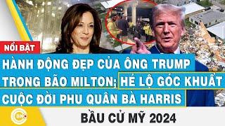 Bầu cử Mỹ 2024 | Hành động đẹp của ông Trump trong bão Milton; Góc khuất cuộc đời phu quân bà Harris