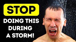 What Can't Do During a Storm (Please, Never!)