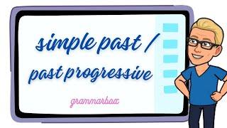 SIMPLE PAST vs. PAST PROGRESSIVE