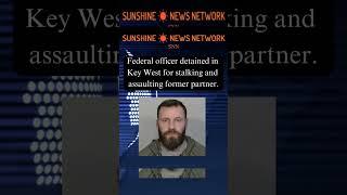 Unbelievable! Federal Officer Arrested in Key West for Shockingly Unlawful Act #shorts #subscribe