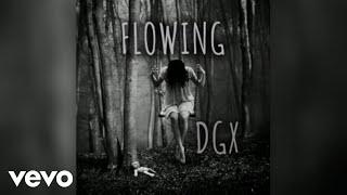 DGX - Flowing