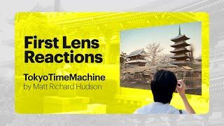 Tokyo Time Machine | First Lens Reactions with Spectacles