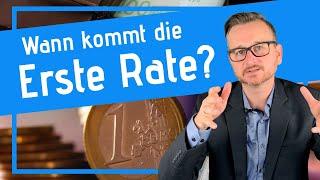 Wann fällt die erste Rate an? (Baufinanzierung)