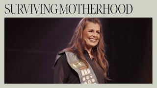 Surviving Motherhood | Fearless Mom Conference | Holly Furtick